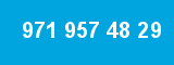 971 957 48 29